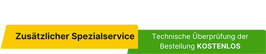 Zusätzlicher Spezialservice - Technische Überprüfung der Bestellung KOSTENLOS